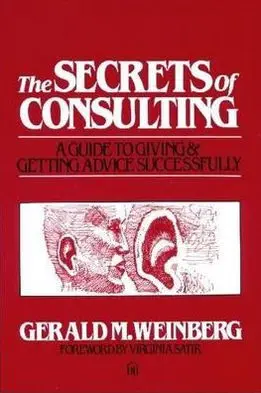 cover image for 'The Secrets of Consulting: A Guide to Giving and Getting Advice Successfully'